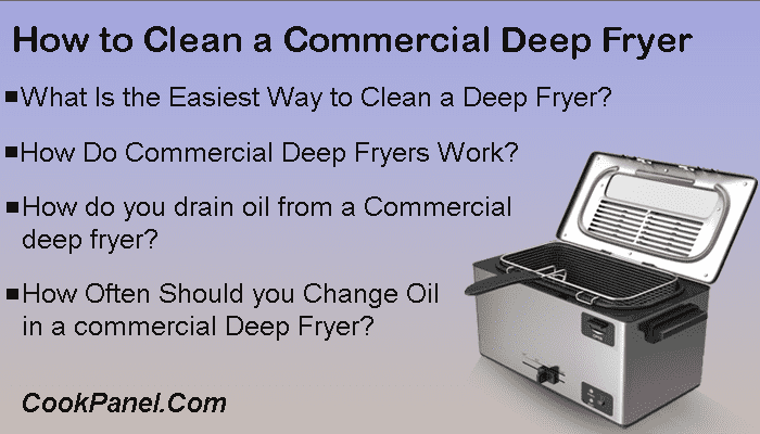 How To Clean A Commercial Deep Fryer