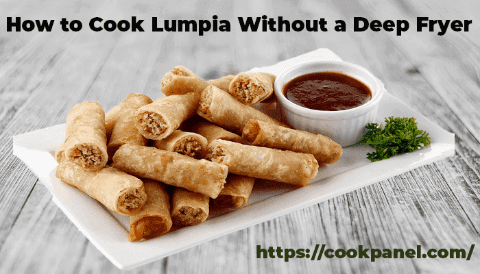 How To Cook Lumpia Without A Deep Fryer