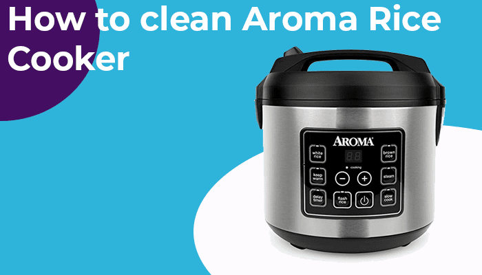 How To Clean Aroma Rice Cooker
