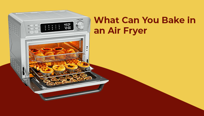 Can You Bake In An Air Fryer