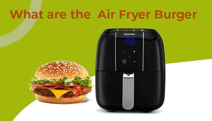 Can You Make A Burger In An Air Fryer 1