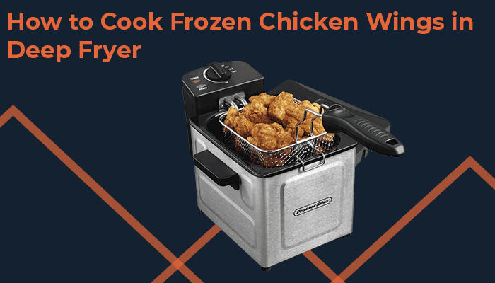 How To Cook Frozen Chicken Wings In Deep Fryer