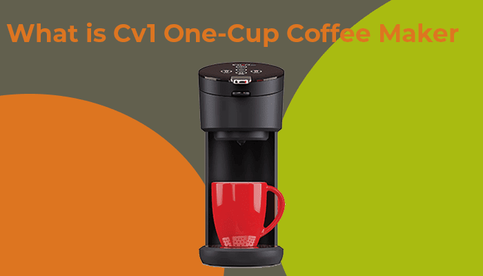 How To Use Cv1 Coffee Maker