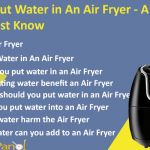 Can You Put Water In An Air Fryer