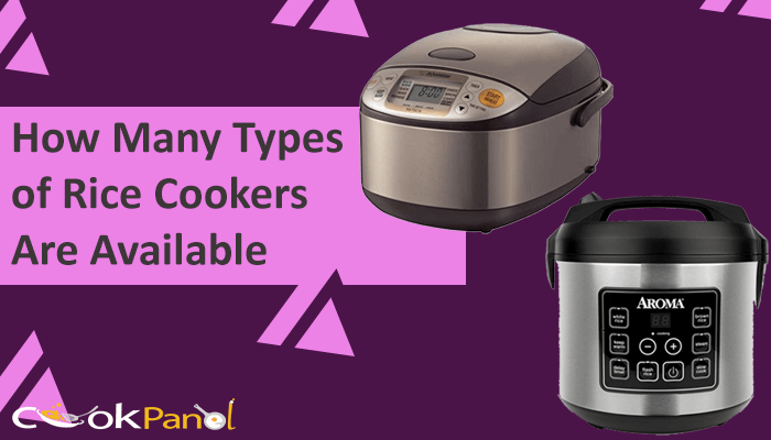 How Many Types Of Rice Cookers Are Available