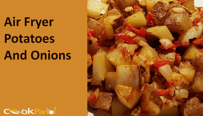 Air Fryer Potatoes And Onions